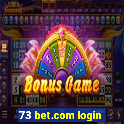 73 bet.com login